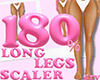 180% Long Legs Scaler