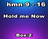 Hold Me Now Box 2