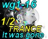 It was gone-TRANCE1/2