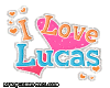 I LOVE LUCAS