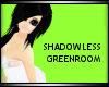 [A]Shadowless Green Room