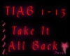 Take it all back