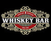A~ The Whiskey sign