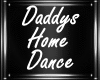 M| Daddy's Home Dance