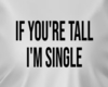 IF YA TALL LEMME KNOW