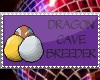Dragon Cave Breeder