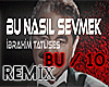 New BU NASIL SEVMEK