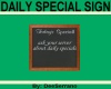 DAILY SPECIAL SIGN