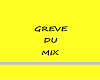 greve du mix