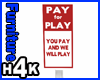 H4K Pay Play Street Sign