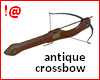 !@ Antique crossbow