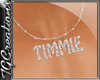 {TG} TIMMIE-Neck Request