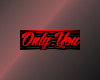 Only You ( Badge )