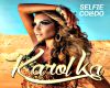 Karol Ka - Selfie Colado
