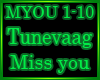 ♪ Tunevaag - Miss you
