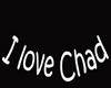 I love Chad 1