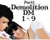 Demolition Part1~DM