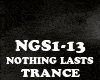 TRANCE-NOTHING LASTS