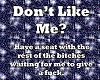 *M*Dont*Like*Me?