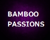 bamboo passions