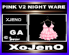 PINK V2 NIGHT WARE