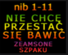 NIE CHCĘ PRZESTAĆ