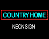 "COUNTRY HOME" Neon Sign
