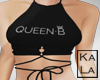 !A Queen B top