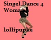 Singel Dance 4 Woman