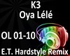 K3 - Oya Lélé