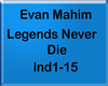 Evan Mahim-Legends Never