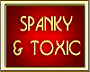 SPANKY & TOXIC