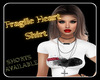Fragile Heart Shirt