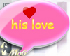 *MG* his love