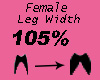 Leg Width 105%