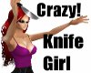 Crazy Knife Girl