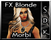 #SDK# FX Blonde Morbi