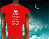 Keep Calm Love Shrt Red