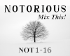 NOTORIOUS - BOX 1
