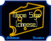 B! Neon Cheese Sign