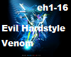 Evil Hardstyle  Venom