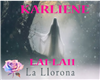 LA LLORONA-KARLIENE