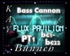 !M!Flux-Bass Cannon P1