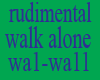 rudimental walk alone