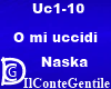 naska O mi uccidi