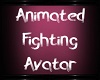 ○ Fight Animated