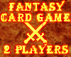 Fantasy Game 2 Players