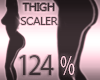 Thigh Scaler 124%