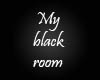 my black room