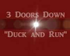 3 Doors Down Duck n Run